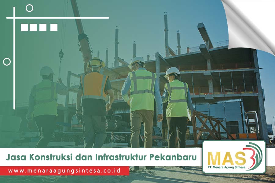 Jasa Konstruksi dan Infrastruktur Pekanbaru